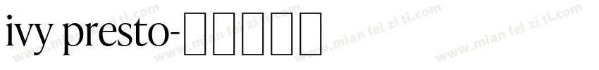ivy presto字体转换